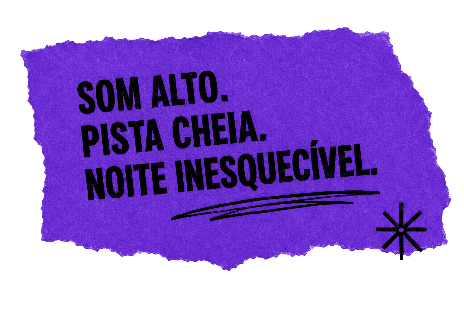 Som alto. Pista cheia. Noite inesquecível.